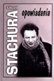 Opowiadania. Autor: Stachura Edward. Dadada.pl Okładka książki Opowiadania