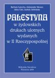 Palestyna w żydowskich drukach ulotnych wydanych w II Rzeczypospolitej. Autor: Łętocha Barbara. Dadada.pl Okładka książki Palestyna w żydowskich drukach ulotnych wydanych w II Rzeczypospolitej
