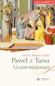 Paweł z Tarsu. Uczeń-misjonarz. Autor: Prado Flores Jose H.. Dadada.pl Okładka książki Paweł z Tarsu. Uczeń-misjonarz