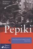 Pepiki. Dramatyczne stulecie Czechów. Autor: Surosz Mariusz. Dadada.pl Okładka książki Pepiki. Dramatyczne stulecie Czechów