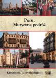 Peru Muzyczna podróż Krzysztofa Wiernickiego - Audiobook. Autor: Wiernicki Krzysztof. Dadada.pl Okładka książki Peru Muzyczna podróż Krzysztofa Wiernickiego - Audiobook