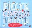 Piecyk, czapeczka i budyń. Autor: Anna Onichimowska, Dudek Agata. Dadada.pl Okładka książki Piecyk, czapeczka i budyń
