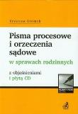 Pisma procesowe i orzeczenia sądowe w sprawach rodzinnych z objaśnieniami i płytą CD. Autor: Gromek Krystyna. Dadada.pl Okładka książki Pisma procesowe i orzeczenia sądowe w sprawach rodzinnych z objaśnieniami i płytą CD