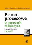 Pisma procesowe w sprawach rodzinnych z objaśnieniami i płytą CD. Autor: Haak Henryk, Haak-Trzuskawska Anna. Dadada.pl Okładka książki Pisma procesowe w sprawach rodzinnych z objaśnieniami i płytą CD