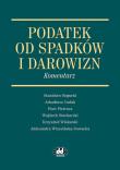 Podatek od spadków i darowizn. Komentarz. Autor: Bogucki Stanisław, Cudak Arkadiusz, Pietrasz Piotr. Dadada.pl Okładka książki Podatek od spadków i darowizn. Komentarz