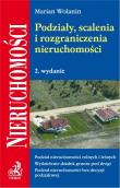 Podziały, scalenia i rozgraniczenia nieruchomości. Autor: Wolanin Marian. Dadada.pl Okładka książki Podziały, scalenia i rozgraniczenia nieruchomości