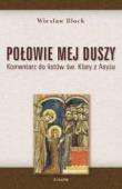 Okładka książki Połowie mej duszy. Komentarz do listów św. Klary