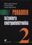 Okładka książki Poradnik inżyniera energoeletronika Tom 2