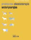 Praktyczna chemioterapia weterynaryjna. Autor: Kania Bogdan Feliks. Dadada.pl Okładka książki Praktyczna chemioterapia weterynaryjna
