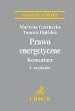 Prawo energetyczne Komentarz. Autor: Czarnecka Marzena, Ogłódek Tomasz. Dadada.pl Okładka książki Prawo energetyczne Komentarz