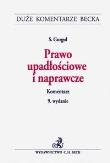 Prawo upadłościowe i naprawcze Komentarz. Autor: Gurgul Stanisław. Dadada.pl Okładka książki Prawo upadłościowe i naprawcze Komentarz