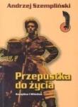 Przepustka do życia. Autor: Andrzej Szempliński. Dadada.pl Okładka książki Przepustka do życia