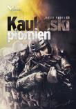 Przymierze (#3). Kaukaski płomień. Autor: Jakub Pawełek. Dadada.pl Okładka książki Przymierze (#3). Kaukaski płomień