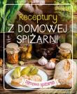 Receptury z domowej spiżarni. Domowa spiżarka. Autor: Opracowanie zbiorowe. Dadada.pl Okładka książki Receptury z domowej spiżarni. Domowa spiżarka