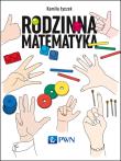 Rodzinna matematyka. Łamigłówki, które rozwijają i bawią. Autor: Łyczek Kamila. Dadada.pl Okładka książki Rodzinna matematyka. Łamigłówki, które rozwijają i bawią