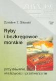 Ryby i bezkręgowce morskie. Autor: Sikorski Zdzisław E.. Dadada.pl Okładka książki Ryby i bezkręgowce morskie