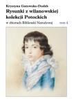 Rysunki z wilanowskiej kolekcji Potockich w zbiorach Biblioteki Narodowej. Autor: Gutowska-Dudek Krystyna. Dadada.pl Okładka książki Rysunki z wilanowskiej kolekcji Potockich w zbiorach Biblioteki Narodowej