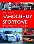 Samochody sportowe. Wyczynowe maszyny. Autor: Cheetham Craig. Dadada.pl Okładka książki Samochody sportowe. Wyczynowe maszyny