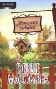 Słoneczny zakątek. Autor: Debbie Macomber. Dadada.pl Okładka książki Słoneczny zakątek