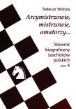 Okładka książki Słownik biograficzny szachistów polskich t. 4