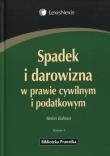 Spadek i darowizna w prawie cywilnym i podatkowym. Autor: Babiarz Stefan. Dadada.pl Okładka książki Spadek i darowizna w prawie cywilnym i podatkowym