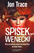 Okładka książki Spisek wenecki Jon Trace