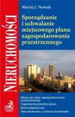 Sporządzanie i uchwalanie miejscowego planu zagospodarowania przestrzennego.. Autor: Nowak Maciej J.. Dadada.pl Okładka książki Sporządzanie i uchwalanie miejscowego planu zagospodarowania przestrzennego.