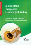 Sprawozdania i deklaracje w instytucjach kultury. Autor: Kuśnierz L., Liżewski S., Rustecki K., Sobolewska M., Staszewska-Kacprzyk M.. Dadada.pl Okładka książki Sprawozdania i deklaracje w instytucjach kultury