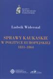 Okładka książki Sprawy kaukaskie w polityce europejskiej 1831-1864