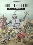 Strefa komiksu T.6 Tod Robot: Re-animacja. Autor:   Praca zbiorowa. Dadada.pl Okładka książki Strefa komiksu T.6 Tod Robot: Re-animacja