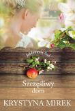 Szczęśliwy dom . Autor: Mirek Krystyna. Dadada.pl Okładka książki Szczęśliwy dom