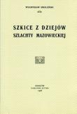 Szkice z dziejów szlachty mazowieckiej. Autor: Smoleński Władysław. Dadada.pl Okładka książki Szkice z dziejów szlachty mazowieckiej