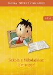 Szkoła z Mikołajkiem jest super (6-7 lat). Autor: autor zbiorowy. Dadada.pl Okładka książki Szkoła z Mikołajkiem jest super (6-7 lat)