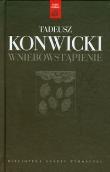 Tadeusz Konwicki T.03 - Wniebowstąpienie. Autor: Konwicki Tadeusz. Dadada.pl Okładka książki Tadeusz Konwicki T.03 - Wniebowstąpienie