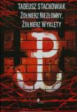 Tadeusz Stachowiak Żołnierz niezłomny Żołnierz wyklęty. Wydawca: DiG. Dadada.pl Opakowanie Tadeusz Stachowiak Żołnierz niezłomny Żołnierz wyklęty