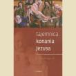 Okładka książki Tajemnica konania Jezusa