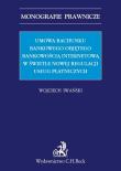 Umowa rachunku bankowego objętego bankowością internetową z punktu widzenia nowej regulacji usług płatniczych. Autor: Iwański Wojciech. Dadada.pl Okładka książki Umowa rachunku bankowego objętego bankowością internetową z punktu widzenia nowej regulacji usług płatniczych
