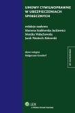 Umowy cywilnoprawne w ubezpieczeniach społecznych. Autor: Szabłowska-Juckiewicz Marzena Wałachowska Monika Wantoch-Rekowski Jacek. Dadada.pl Okładka książki Umowy cywilnoprawne w ubezpieczeniach społecznych