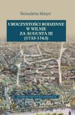 Uroczystości rodzinne w Wilnie za Augusta III 1733-1763. Autor: Manyś Bernadetta. Dadada.pl Okładka książki Uroczystości rodzinne w Wilnie za Augusta III 1733-1763