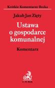 Ustawa o gospodarce komunalnej Komentarz. Autor: Zięty Jakub Jan. Dadada.pl Okładka książki Ustawa o gospodarce komunalnej Komentarz