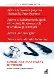 Ustawa o prawach pacjenta i Rzeczniku Praw Pacjenta Komentarz praktyczny ze wzorami. Autor: Rojewski Michał, Szuchnik Milena. Dadada.pl Okładka książki Ustawa o prawach pacjenta i Rzeczniku Praw Pacjenta Komentarz praktyczny ze wzorami