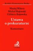 Ustawa o prokuraturze Komentarz. Autor: Mitera Maciej, Rojewski Michał, Rojowska Elżbieta. Dadada.pl Okładka książki Ustawa o prokuraturze Komentarz