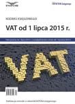 VAT od 1 lipca 2015 r.. Wydawca: Infor. Dadada.pl Opakowanie VAT od 1 lipca 2015 r.