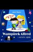 Wampirek Alfred i ostatni ząbek. Autor: Jakub Skworz. Dadada.pl Okładka książki Wampirek Alfred i ostatni ząbek