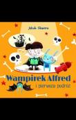 Wampirek Alfred i pierwsza podróż. Autor: Jakub Skworz. Dadada.pl Okładka książki Wampirek Alfred i pierwsza podróż