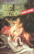 Wielcy zboczeńcy. Autor: Watała Elwira. Dadada.pl Okładka książki Wielcy zboczeńcy