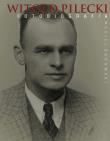 Witold Pilecki. Fotobiografia. Autor: Sadowski Maciej. Dadada.pl Okładka książki Witold Pilecki. Fotobiografia
