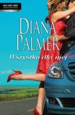 Wszystko dla niej. Autor: Palmer Diana. Dadada.pl Okładka książki Wszystko dla niej