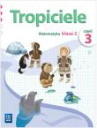 W.TROPICIELE KL.2 MAT 3 -WSIP. Autor: Elżbieta Burakowska. Dadada.pl Okładka książki W.TROPICIELE KL.2 MAT 3 -WSIP