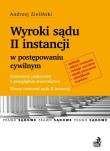 Wyroki sądu II instancji w postępowaniu cywilnym. Autor: Dzieliński Andrzej. Dadada.pl Okładka książki Wyroki sądu II instancji w postępowaniu cywilnym